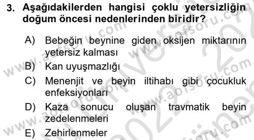 Bakıma Gereksinimi Olan Engelli Bireyler 1 Dersi 2022 - 2023 Yılı (Final) Dönem Sonu Sınav Soruları 3. Soru