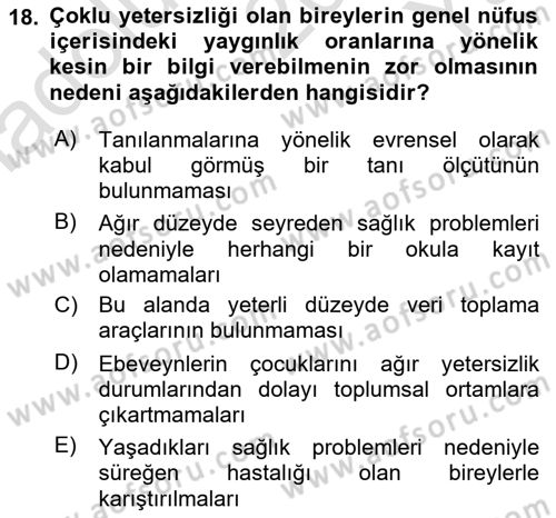 Bakıma Gereksinimi Olan Engelli Bireyler 1 Dersi 2022 - 2023 Yılı Yaz Okulu Sınav Soruları 18. Soru