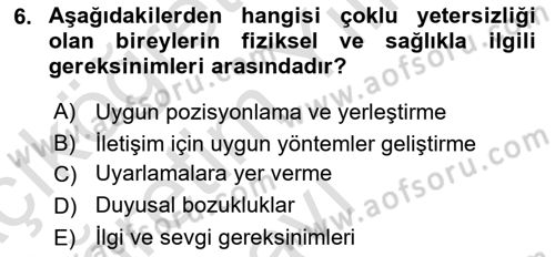 Bakıma Gereksinimi Olan Engelli Bireyler 1 Dersi 2022 - 2023 Yılı Yaz Okulu Sınav Soruları 6. Soru