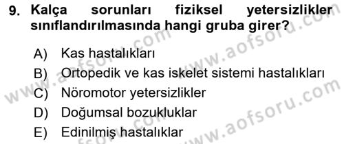 Bakıma Gereksinimi Olan Engelli Bireyler 1 Dersi 2022 - 2023 Yılı Yaz Okulu Sınav Soruları 9. Soru