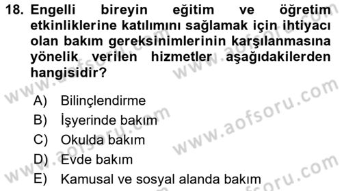 Bakıma Gereksinimi Olan Engelli Bireyler 1 Dersi 2023 - 2024 Yılı (Vize) Ara Sınav Soruları 18. Soru