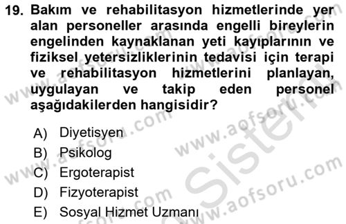 Bakıma Gereksinimi Olan Engelli Bireyler 1 Dersi 2023 - 2024 Yılı (Vize) Ara Sınav Soruları 19. Soru