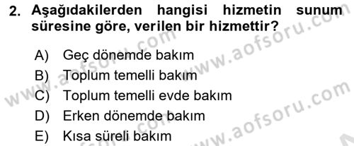 Bakıma Gereksinimi Olan Engelli Bireyler 1 Dersi 2023 - 2024 Yılı (Vize) Ara Sınav Soruları 2. Soru
