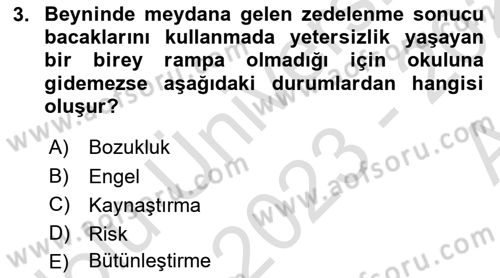 Bakıma Gereksinimi Olan Engelli Bireyler 1 Dersi 2023 - 2024 Yılı (Vize) Ara Sınav Soruları 3. Soru
