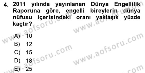 Bakıma Gereksinimi Olan Engelli Bireyler 1 Dersi 2023 - 2024 Yılı (Vize) Ara Sınav Soruları 4. Soru