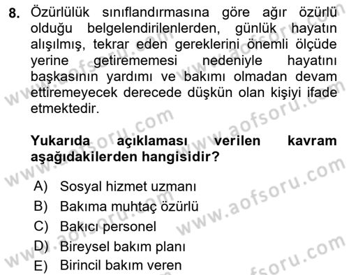 Bakıma Gereksinimi Olan Engelli Bireyler 1 Dersi 2023 - 2024 Yılı (Vize) Ara Sınav Soruları 8. Soru