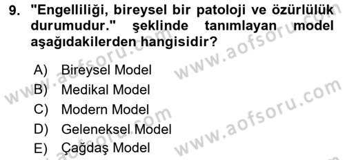 Bakıma Gereksinimi Olan Engelli Bireyler 1 Dersi 2023 - 2024 Yılı (Vize) Ara Sınav Soruları 9. Soru
