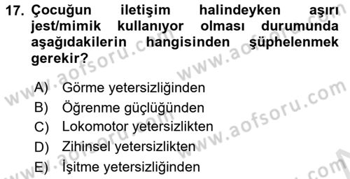 Bakıma Gereksinimi Olan Engelli Bireyler 1 Dersi 2023 - 2024 Yılı (Final) Dönem Sonu Sınav Soruları 17. Soru