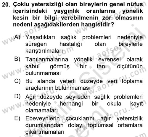 Bakıma Gereksinimi Olan Engelli Bireyler 1 Dersi 2023 - 2024 Yılı (Final) Dönem Sonu Sınav Soruları 20. Soru