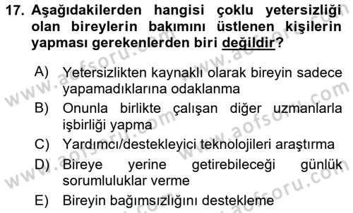 Bakıma Gereksinimi Olan Engelli Bireyler 1 Dersi 2023 - 2024 Yılı Yaz Okulu Sınavı 17. Soru