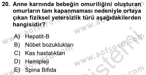 Bakıma Gereksinimi Olan Engelli Bireyler 1 Dersi 2023 - 2024 Yılı Yaz Okulu Sınavı 20. Soru