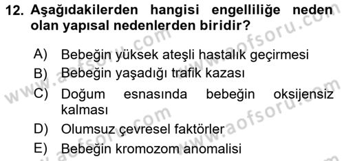 Bakıma Gereksinimi Olan Engelli Bireyler 1 Dersi 2024 - 2025 Yılı (Vize) Ara Sınav Soruları 12. Soru