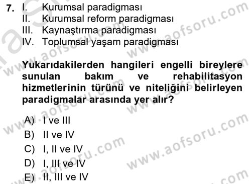 Bakıma Gereksinimi Olan Engelli Bireyler 1 Dersi 2024 - 2025 Yılı (Vize) Ara Sınav Soruları 7. Soru