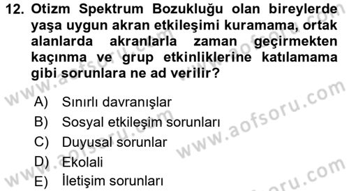 Bakıma Gereksinimi Olan Engelli Bireyler 2 Dersi 2017 - 2018 Yılı (Vize) Ara Sınav Soruları 12. Soru