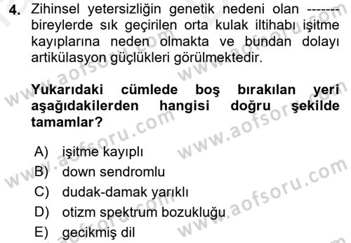 Bakıma Gereksinimi Olan Engelli Bireyler 2 Dersi 2017 - 2018 Yılı (Vize) Ara Sınav Soruları 4. Soru