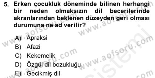 Bakıma Gereksinimi Olan Engelli Bireyler 2 Dersi 2017 - 2018 Yılı (Vize) Ara Sınav Soruları 5. Soru