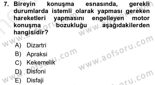 Bakıma Gereksinimi Olan Engelli Bireyler 2 Dersi 2017 - 2018 Yılı (Vize) Ara Sınav Soruları 7. Soru