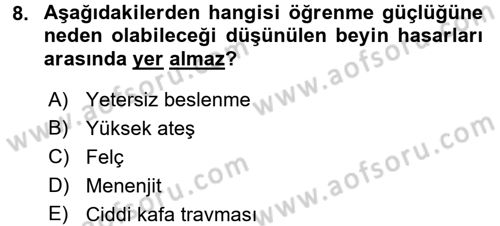 Bakıma Gereksinimi Olan Engelli Bireyler 2 Dersi 2017 - 2018 Yılı (Vize) Ara Sınavı 8. Soru