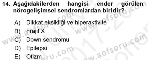 Bakıma Gereksinimi Olan Engelli Bireyler 2 Dersi 2017 - 2018 Yılı (Final) Dönem Sonu Sınav Soruları 14. Soru
