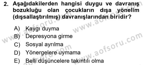 Bakıma Gereksinimi Olan Engelli Bireyler 2 Dersi 2017 - 2018 Yılı (Final) Dönem Sonu Sınav Soruları 2. Soru
