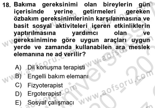 Bakıma Gereksinimi Olan Engelli Bireyler 2 Dersi 2020 - 2021 Yılı Yaz Okulu Sınav Soruları 18. Soru