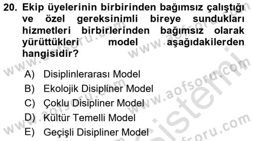 Bakıma Gereksinimi Olan Engelli Bireyler 2 Dersi 2020 - 2021 Yılı Yaz Okulu Sınav Soruları 20. Soru