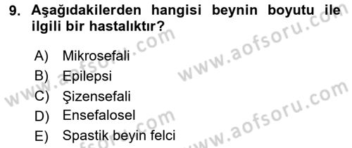 Bakıma Gereksinimi Olan Engelli Bireyler 2 Dersi 2020 - 2021 Yılı Yaz Okulu Sınav Soruları 9. Soru