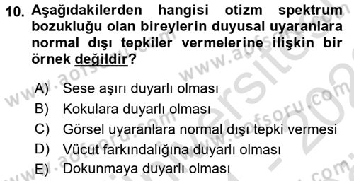 Bakıma Gereksinimi Olan Engelli Bireyler 2 Dersi 2021 - 2022 Yılı (Vize) Ara Sınav Soruları 10. Soru