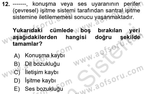 Bakıma Gereksinimi Olan Engelli Bireyler 2 Dersi 2021 - 2022 Yılı (Vize) Ara Sınav Soruları 12. Soru