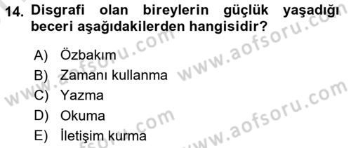 Bakıma Gereksinimi Olan Engelli Bireyler 2 Dersi 2021 - 2022 Yılı (Vize) Ara Sınav Soruları 14. Soru