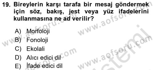 Bakıma Gereksinimi Olan Engelli Bireyler 2 Dersi 2021 - 2022 Yılı (Vize) Ara Sınav Soruları 19. Soru