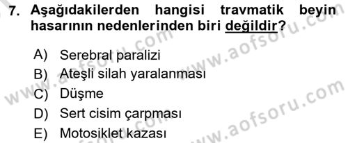 Bakıma Gereksinimi Olan Engelli Bireyler 2 Dersi 2021 - 2022 Yılı (Vize) Ara Sınav Soruları 7. Soru