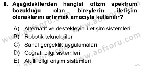 Bakıma Gereksinimi Olan Engelli Bireyler 2 Dersi 2021 - 2022 Yılı (Vize) Ara Sınav Soruları 8. Soru
