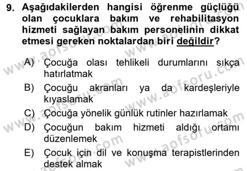 Bakıma Gereksinimi Olan Engelli Bireyler 2 Dersi 2021 - 2022 Yılı (Vize) Ara Sınav Soruları 9. Soru