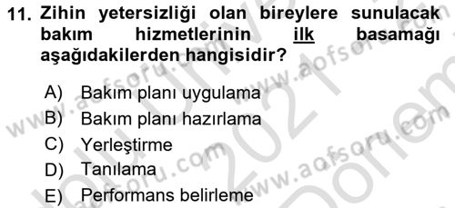 Bakıma Gereksinimi Olan Engelli Bireyler 2 Dersi 2021 - 2022 Yılı (Final) Dönem Sonu Sınav Soruları 11. Soru