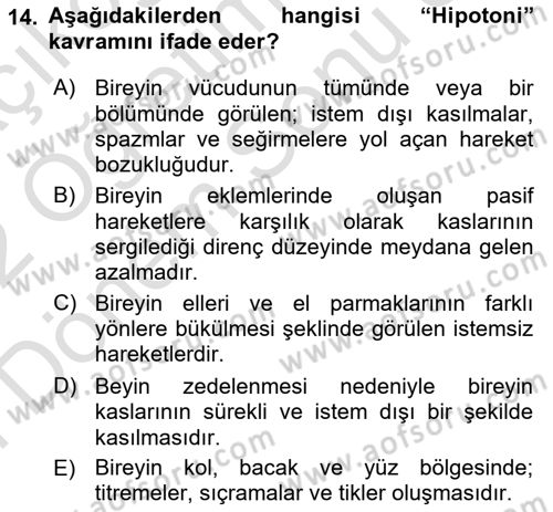 Bakıma Gereksinimi Olan Engelli Bireyler 2 Dersi 2021 - 2022 Yılı (Final) Dönem Sonu Sınav Soruları 14. Soru