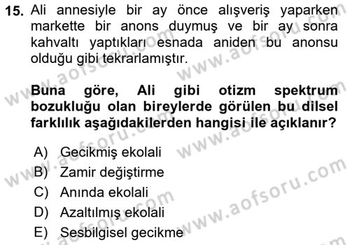 Bakıma Gereksinimi Olan Engelli Bireyler 2 Dersi 2021 - 2022 Yılı (Final) Dönem Sonu Sınav Soruları 15. Soru