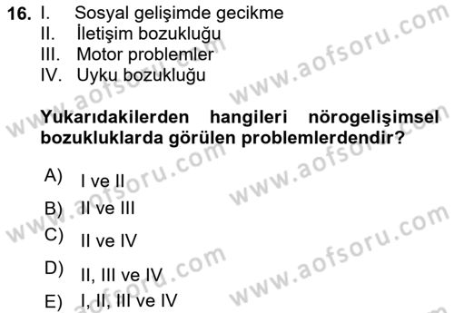 Bakıma Gereksinimi Olan Engelli Bireyler 2 Dersi 2021 - 2022 Yılı (Final) Dönem Sonu Sınav Soruları 16. Soru