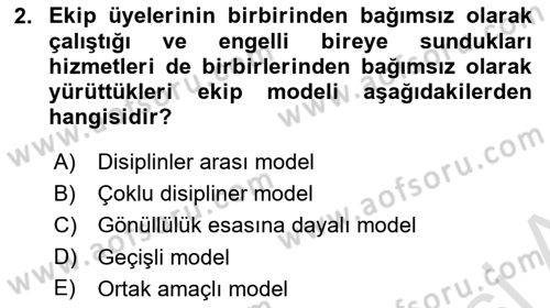 Bakıma Gereksinimi Olan Engelli Bireyler 2 Dersi 2021 - 2022 Yılı (Final) Dönem Sonu Sınav Soruları 2. Soru