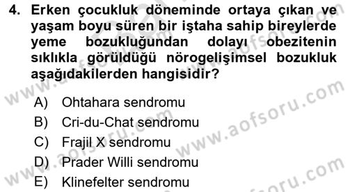 Bakıma Gereksinimi Olan Engelli Bireyler 2 Dersi 2021 - 2022 Yılı (Final) Dönem Sonu Sınav Soruları 4. Soru