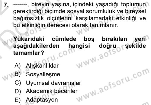 Bakıma Gereksinimi Olan Engelli Bireyler 2 Dersi 2021 - 2022 Yılı (Final) Dönem Sonu Sınav Soruları 7. Soru