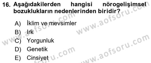 Bakıma Gereksinimi Olan Engelli Bireyler 2 Dersi 2021 - 2022 Yılı Yaz Okulu Sınav Soruları 16. Soru