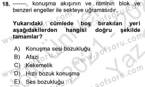 Bakıma Gereksinimi Olan Engelli Bireyler 2 Dersi 2021 - 2022 Yılı Yaz Okulu Sınav Soruları 18. Soru