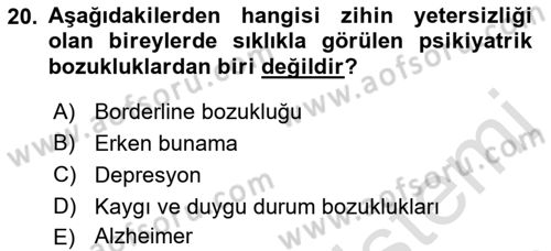 Bakıma Gereksinimi Olan Engelli Bireyler 2 Dersi 2021 - 2022 Yılı Yaz Okulu Sınav Soruları 20. Soru