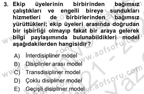 Bakıma Gereksinimi Olan Engelli Bireyler 2 Dersi 2021 - 2022 Yılı Yaz Okulu Sınav Soruları 3. Soru