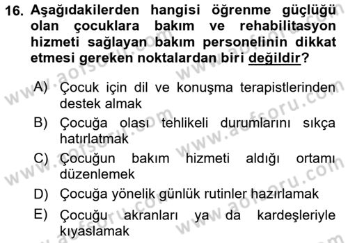 Bakıma Gereksinimi Olan Engelli Bireyler 2 Dersi 2023 - 2024 Yılı (Vize) Ara Sınav Soruları 16. Soru
