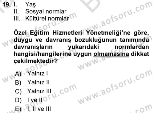 Bakıma Gereksinimi Olan Engelli Bireyler 2 Dersi 2023 - 2024 Yılı (Vize) Ara Sınav Soruları 19. Soru