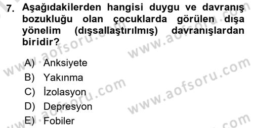 Bakıma Gereksinimi Olan Engelli Bireyler 2 Dersi 2023 - 2024 Yılı (Vize) Ara Sınav Soruları 7. Soru