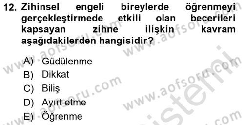 Bakıma Gereksinimi Olan Engelli Bireyler 2 Dersi 2023 - 2024 Yılı (Final) Dönem Sonu Sınav Soruları 12. Soru