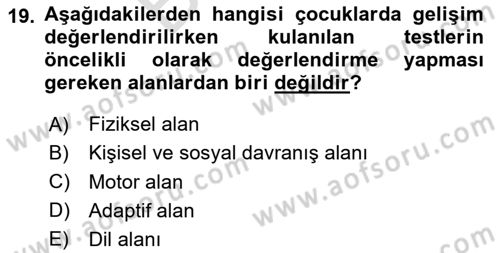 Bakıma Gereksinimi Olan Engelli Bireyler 2 Dersi 2023 - 2024 Yılı (Final) Dönem Sonu Sınav Soruları 19. Soru